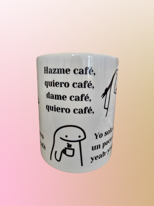 Taza Hazme Café, quiero café...